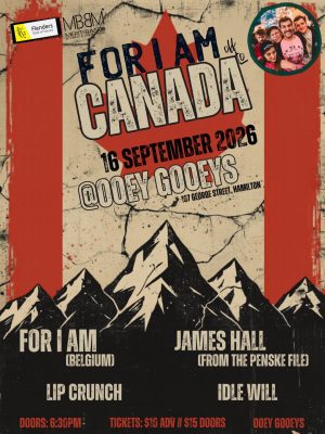 Sep 16 '26 - Hamilton — For I am (Belgium) @ Ooey Gooeys @ Ooey Gooeys