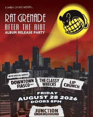 28 août '26 - Toronto — After The Riot Release @ Junction Underground